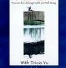 Tai Chi - Exercise For Lifelong Health And Well Being DVD - Tricia Yu 