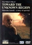 Toward the Unknown Region: Malcolm Arnold DVD - Tony Palmer 