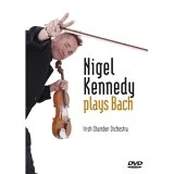 Nigel Kennedy - Nigel Kennedy Plays Bach DVD - Irish Chamber Orchestra , Nigel Kennedy
