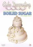 Cake Decorating - An Introduction To Boiled Sugar For Beginners DVD -  