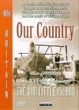 40's Britain - Our Country / The Dim Little Island DVD -  