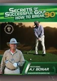 Secrets Of Successful Golf - How To Break 90 DVD - AJ Bonar 