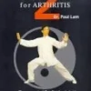 Tai Chi For Arthritis 2 DVD - Paul Lam 