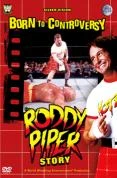 Wwe - Born to Controversy: the Roddy Piper Story DVD - Roddy Piper 