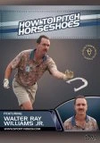 How To Pitch Horseshoes DVD - Walter Ray Williams Jr. 