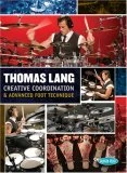 Thomas Lang - Creative Co-ordination And Advanced Foot Technique DVD - Thomas Lang 