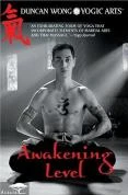 Duncan Wong Yogic Arts - Awakening Level DVD - Duncan Wong 