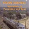 Ticket To Ride - Talgo Cab Ride - Barcelona To Tarragona DVD - Phyllis Watts 