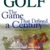 Golf-Game That Defined Centur DVD - Charlie Jones 