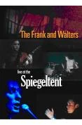 Walters Trip - Live At The Spiegaltent - Cork DVD - The Frank And Walters 