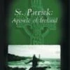 St Patrick-Apostle of Ireland DVD - Nicholas McCarthy 