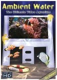 Ambient Water-Ultimate DVD Aquarium DVD -  