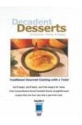 Gourmet Cooking-Decadent Deserts DVD -  