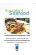 Gourmet Cooking-Succulent Seafood DVD - David Forestell 