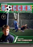 Winning Soccer - Goalkeeper Training DVD - Dr. Joseph Luxbacher 