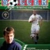 Winning Soccer - Dribbling And Shooting Skills DVD - Dr Joseph Luxbacher 