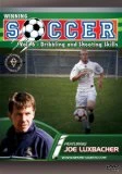 Winning Soccer - Dribbling And Shooting Skills DVD - Dr Joseph Luxbacher 