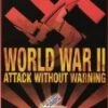World War 2 - Attack Without Warning DVD -  