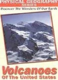 Physical Geography - Volcanoes Of The United States DVD -  