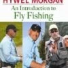 Hywel Morgan - An Introduction To Fly Fishing DVD -  