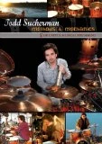 Todd Sucherman - Methods And Mechanics For Useful Musical Drumming DVD - Todd Sucherman 