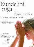 Kundalini Yoga with Maya Fiennes (A Journey Through The Chakras) - Wisdom And Bliss DVD - Maya Fiennes 