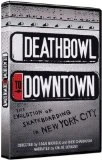 Deathbowl to Downtown DVD DVD -  