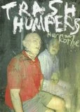 Trash Humpers DVD - Travis Nicholson, Harmony Korine