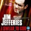 Jim Jefferies: I Swear To God / Contraband DVD - Jim Jefferies 