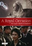 A Royal Occasion: From Victoria to Elizabeth II DVD -  