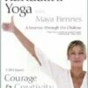 Kundalini Yoga - A Journey Through the Chakras: Courage, Creativity and Willpower DVD - Maya Fiennes 