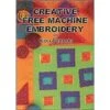 Creative Free Machine Embroidery DVD -  