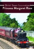 British Steam Locomotives: Princess Margaret Rose DVD -  