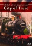 British Steam Locomotives: City of Truro DVD -  