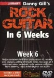 Danny Gill's Rock Guitar In 6 Weeks: Week 6 DVD DVD -  