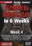Andy James Shred Guitar in 6 Weeks: Week 4 DVD -  
