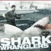 Shark Wranglers (3 discs) DVD -  