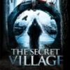 The Secret Village DVD - Stelio Savante, Ali Faulkner