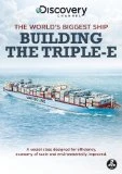 The World's Biggest Ship: Building the Triple-E DVD -  