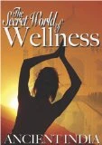 The Secret World Of Wellness - Ancient India DVD -  
