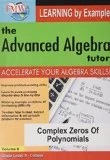 The Advanced Algebra Tutor: Complex Zeros Of Polynomials DVD -  