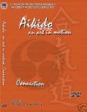 Aikido - An Art In Motion - Connection DVD -  