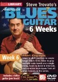Steve Trovato's American Blues in 6 Weeks: Week 6 Albert King Style DVD -  