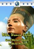When Women Ruled: Great Women Leaders in World DVD -  