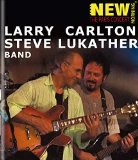 Larry Carlton And Steve Lukather: The Paris Concert Blu Ray - Larry Carlton & Steve Lukather Band 