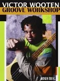 Groove Workshop DVD - Victor Wooten , Anthony Wellington