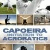Capoeira: Initiation To Acrobatics DVD -  