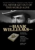 HANK WILLIAMS I'll Never Get Out Of This World Alive - Der Hank Williams Film DVD - Hank Williams 