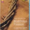 J.S. Bach: St. Matthew Passion (Amsterdam 2012) (Iván Fischer, Mark Padmore, Peter Harvey) (Arthaus: 108075) Blu Ray - Renate Arends , Maria Espada