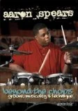 Beyond The Chops - Groove Musicality and Technique DVD - Aaron Spears , Jojo Myer